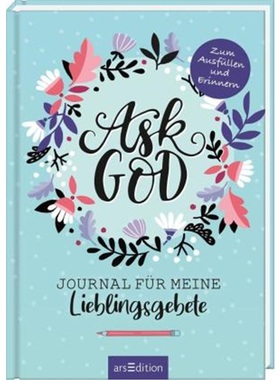 预订【德语】 Ask God. Journal für meine Lieblingsgebete. Zum Ausfüllen und Erinnern[4014489125228]