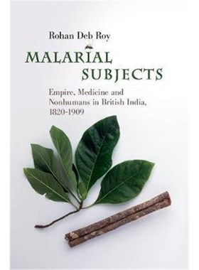 按需印刷Malarial Subjects:Empire, Medicine and Nonhumans in British India, 1820-1909[9781316623619]