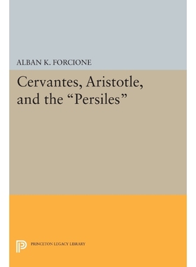 按需印刷Cervantes, Aristotle, and the Persiles[9780691620978]