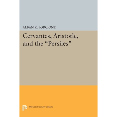 按需印刷不退不换Cervantes, Aristotle, and the Persiles[9780691620978]