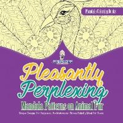 预订Mandala Coloring Books. Pleasantly Perplexing Mandala Patterns on Animal Fur. Unique Designs for Happiness, Meditati