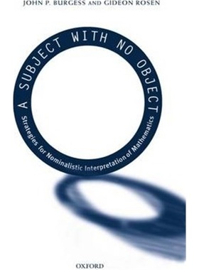 按需印刷A Subject With No Object:Strategies for Nominalistic Interpretation of Mathematics[9780198250128]