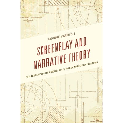 按需印刷Screenplay and Narrative Theory[9781498504430]
