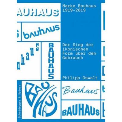 预订【德语】 Marke Bauhaus 1919-2019:Der Sieg der ikonischen Form über den Gebrauch