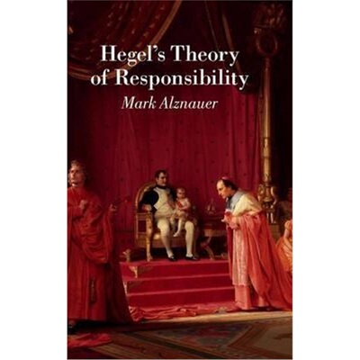 按需印刷不退不换Hegel's Theory of Responsibility[9781107078123]
