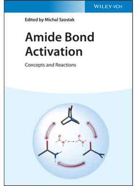 预订Amide Bond Activation:Concepts and Reactions