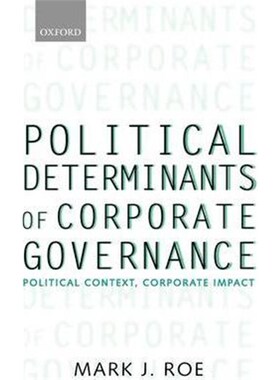 按需印刷Political Determinants of Corporate Governance:Political Context, Corporate Impact[9780199205301]