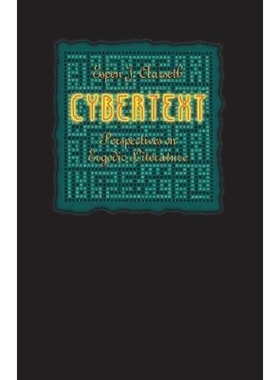 按需印刷Cybertext:Perspectives on Ergodic Literature[9780801855795]