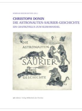预订【德语】 Christoph Donin - Die Astronauten-Saurier-Geschichte:Ein Grafikzyklus zum Klimawandel