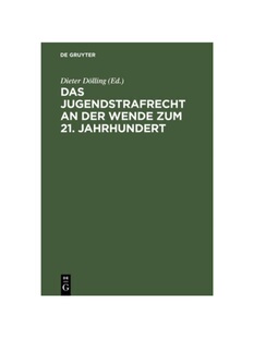预订不退不换德语Das Jugendstrafrecht an der Wende zum 21. Jahrhundert:Symposium zum 80. Geburtstag von Dr. Rudolf Brunne