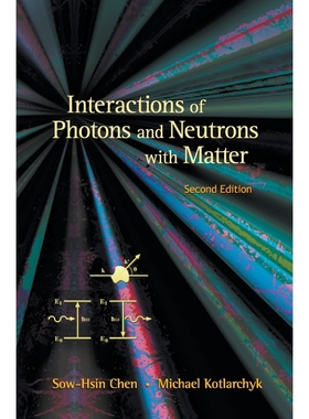 按需印刷INTERACTIONS OF PHOTONS AND NEUTRONS WITH MATTER (2ND EDITION)[9789810242145]