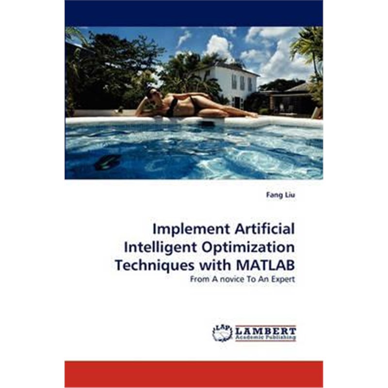 按需印刷Implement Artificial Intelligent Optimization Techniques with MATLAB[9783843393102]