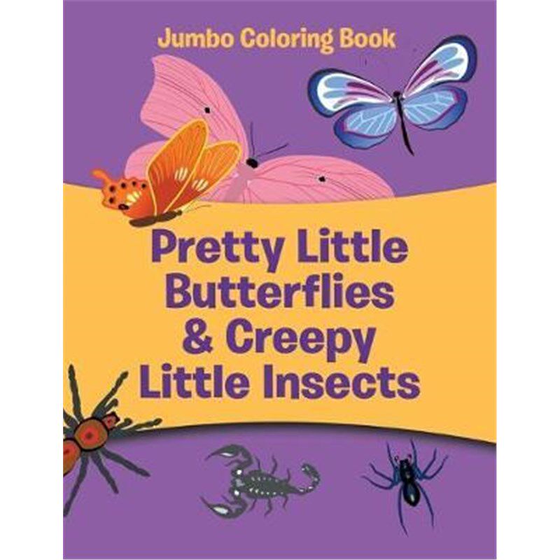 预订不退不换Pretty Little Butterflies & Creepy Little Insects:Jumbo Coloring Book