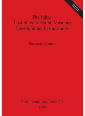 按需印刷The Inkas - Last Stage of Stone Masonry Development in the Andes[9780860549253]