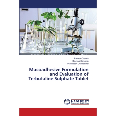 按需印刷Mucoadhesive Formulation and Evaluation of Terbutaline Sulphate Tablet[9783659374005]