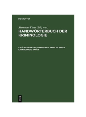 预订【德语】Vergleichende Kriminologie: Japan:Internationale Verbrechensbek?mpfung. Gewaltkriminalit?t. Reform des Straf