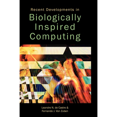 按需印刷Recent Developments in Biologically Inspired Computing[9781591403128]