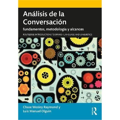 按需印刷Analisis de la Conversacion:Fundamentos, metodologia y alcances[9781138580534]