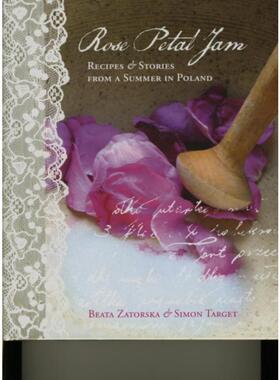 预订Rose Petal Jam:Recipes & Stories from a Summer in Poland