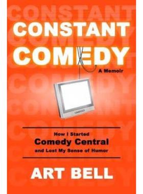 预订Constant Comedy:How I Started Comedy Central and Lost My Sense of Humor