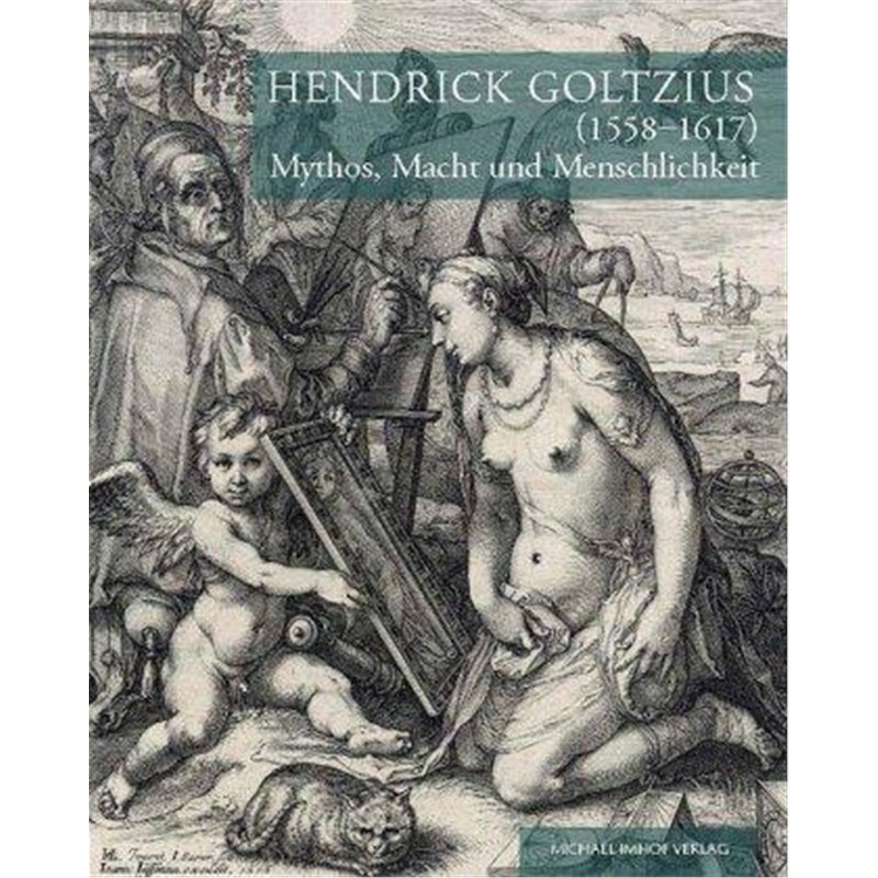 预订【德语】 Hendrick Goltzius (1558-1617):Mythos, Macht und Menschlichkeit - Aus den Dessauer B 书籍/杂志/报纸 艺术类原版书 原图主图