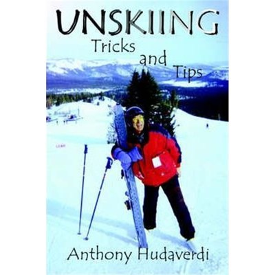 按需印刷Unskiing:Tricks and Tips[9780759622395]