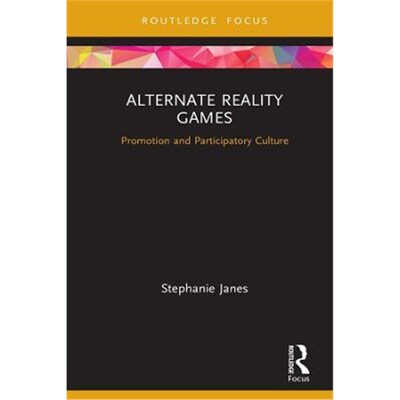 按需印刷Alternate Reality Games:Promotion and Participatory Culture[9780815386803]