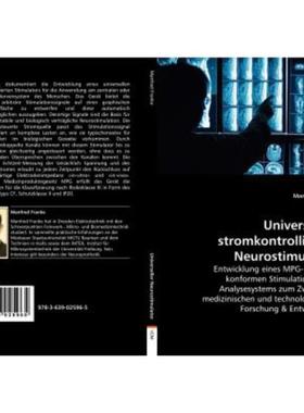 预订【德语】 Universeller stromkontrollierter Neurostimulator:Entwicklung eines MPG- und CE-konf