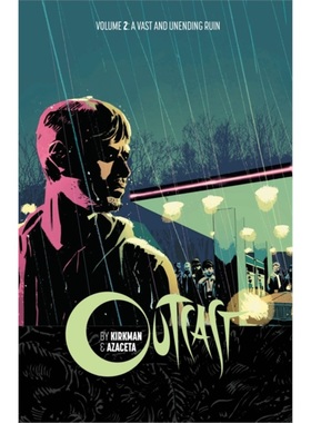 预订Outcast by Kirkman & Azaceta Volume 2: A Vast and Unending Ruin[9781632154484]