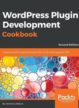 按需印刷Wordpress Plugin Development Cookbook - Second Edition[9781788291187]