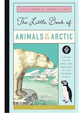The Little Book of Arctic Animals: A Guide[9781638191445]