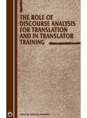 按需印刷不退不换The Role of Discourse Analysis for Translation and Translator Training[9781853595936]