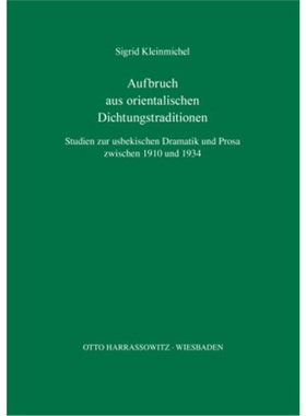 预订【德语】Aufbruch aus orientalischen Dichtungstraditionen[9783447032476]