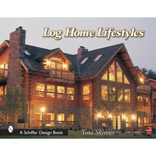 预订Log Home Lifestyles (Revised, 2nd Edition)
