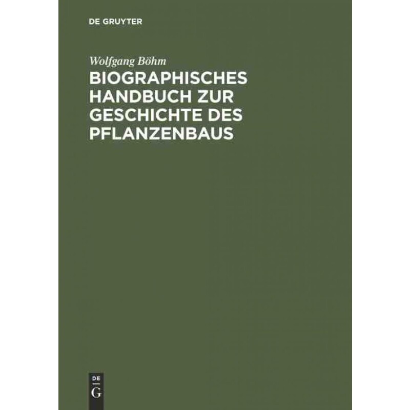 按需印刷不退不换DEG Biographisches Handbuch zur Geschichte des Pflanzenbaus[9783598113246]