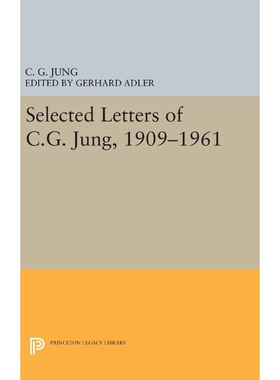 按需印刷Selected Letters of C.G. Jung, 1909-1961[9780691640303]