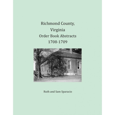 按需印刷Richmond County, Virginia Order Book Abstracts 1708-1709[9781680343229]