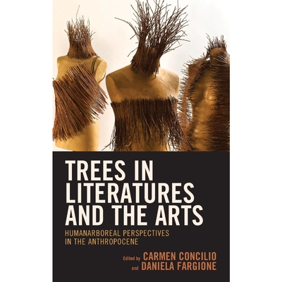 按需印刷不退不换Trees in Literatures and the Arts[9781793622792]