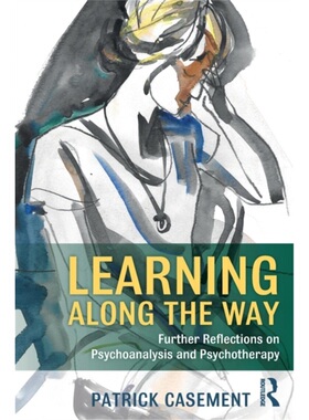 预订Learning Along the Way:Further Reflections on Psychoanalysis and Psychotherapy[9781138343542]