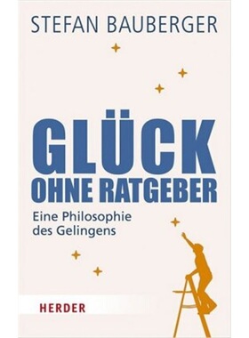 预订【德语】Gluck ohne Ratgeber[9783451384486]