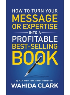 按需印刷How To Turn Your Message or Expertise Into A Profitable Best-Selling Book[9781947732544]