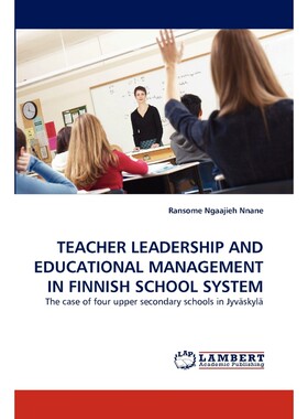 按需印刷不退不换TEACHER LEADERSHIP AND EDUCATIONAL MANAGEMENT IN FINNISH SCHOOL SYSTEM[9783838358048]