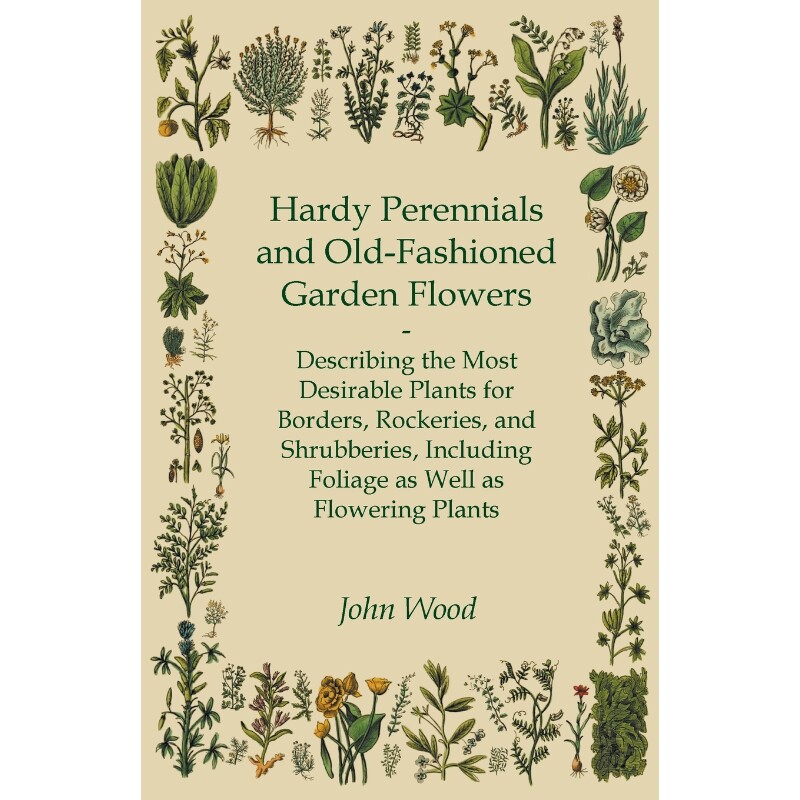 按需印刷不退不换Hardy Perennials and Old-Fashioned Garden Flowers[9781446017548]