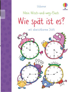 预订【德语】 Mein Wisch-und-weg-Buch: Wie spät ist es?[9781789416848]