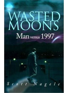 按需印刷不退不换Wasted Moons:Man Versus 1997[9780595151288]