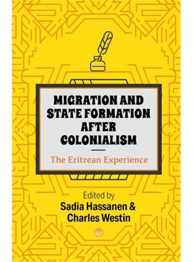 预订Migration And State Formation After Colonialism: The Eritrean Experience[9781569027660]