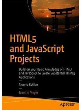 预订HTML5 and JavaScript Projects:Build on your Basic Knowledge of HTML5 and JavaScript to Create Substantial HTML5
