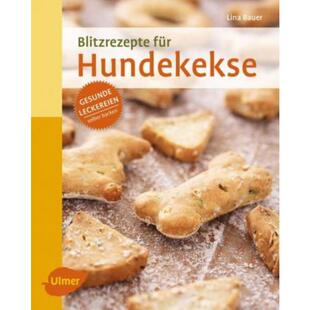预订【德语】 Blitzrezepte für Hundekekse:Gesunde Leckereien selber backen