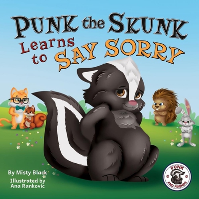 按需印刷不退不换Punk the Skunk Learns to Say Sorry[9781951292119]