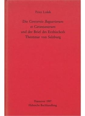 预订【德语】Die Conversio Bagoariorum et Carantanorum und der Brief des Erzbischofs Theotmar[9783447172561]